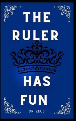 Book cover for The Ruler Has Fun