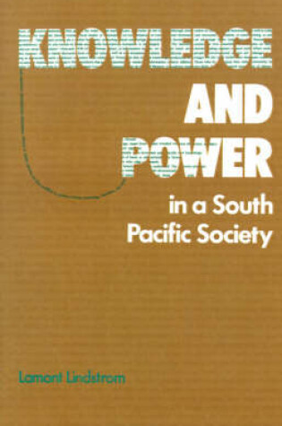 Cover of Knowledge and Power in a South Pacific Society