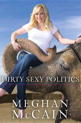 Book cover for Dirty Sexy Politics