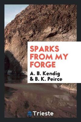 Book cover for Sparks from My Forge