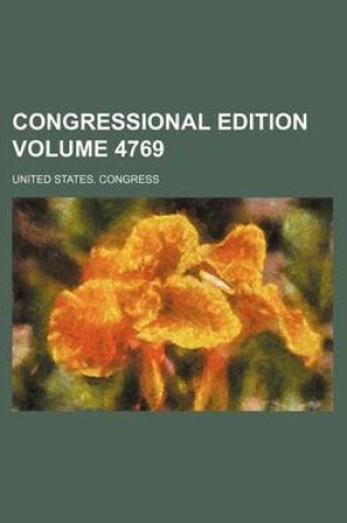 Cover of Congressional Edition Volume 4769