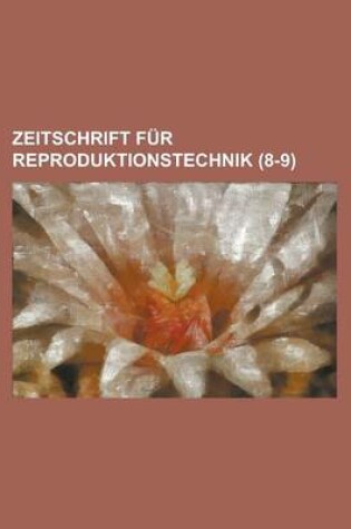 Cover of Zeitschrift Fur Reproduktionstechnik (8-9 )