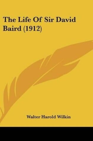 Cover of The Life Of Sir David Baird (1912)