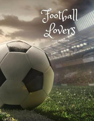 Book cover for Football Lovers 2020 Planner