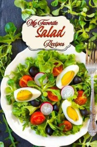 Cover of My Favorite Salad Recipes