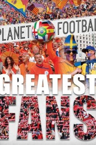 Cover of Planet Football: Greatest Fans