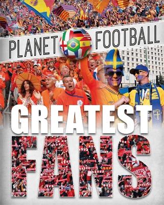 Book cover for Planet Football: Greatest Fans