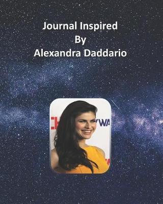 Book cover for Journal Inspired by Alexandra Daddario