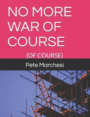 Book cover for No More War of Course