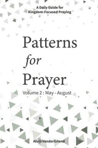 Cover of Patterns for Prayer Volume 2: May-August