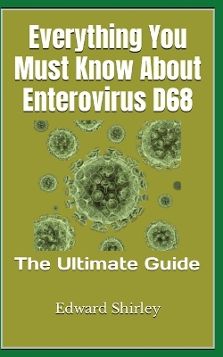 Book cover for Everything You Must Know About Enterovirus D68