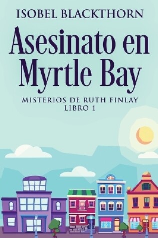 Cover of Asesinato en Myrtle Bay