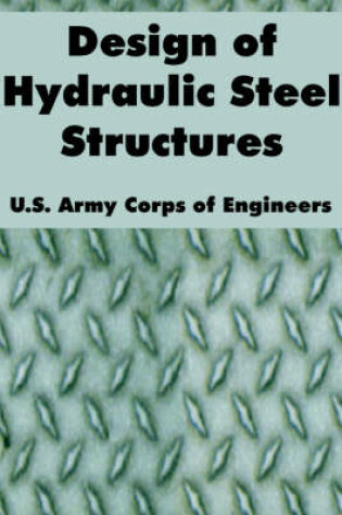 Cover of Design of Hydraulic Steel Structures