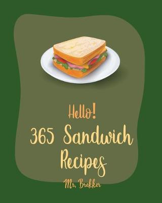 Cover of Hello! 365 Sandwich Recipes