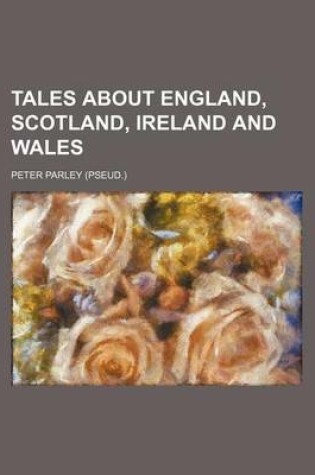 Cover of Tales about England, Scotland, Ireland and Wales