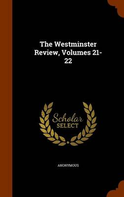 Book cover for The Westminster Review, Volumes 21-22