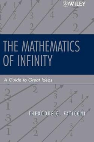 Cover of Mathematics of Infinity, The: A Guide to Great Ideas. Pure and Applied Mathematics.