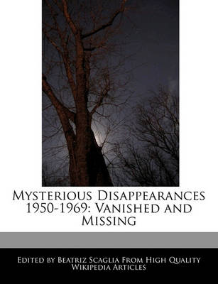 Book cover for Mysterious Disappearances 1950-1969