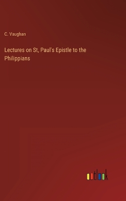 Book cover for Lectures on St, Paul's Epistle to the Philippians