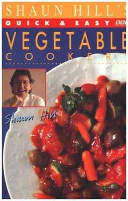 Book cover for Shaun Hill's Quick and Easy Vegetable Cookery