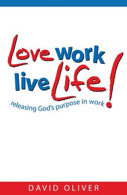 Book cover for Love, Work, Live Life