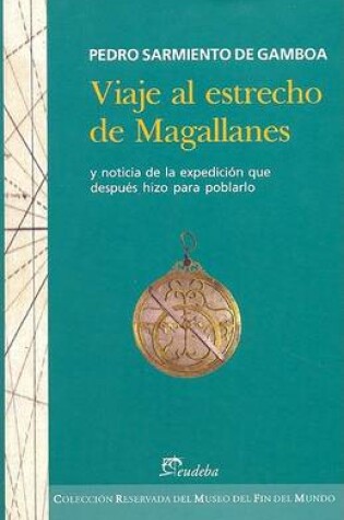 Cover of Viaje Al Estrecho de Magallanes y Noticia de La Expedicion Que Despues Hizo Para Poblarlo