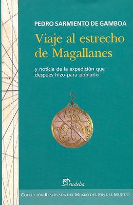 Cover of Viaje Al Estrecho de Magallanes y Noticia de La Expedicion Que Despues Hizo Para Poblarlo