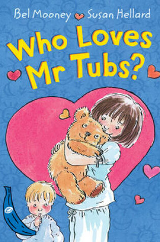 Cover of Who Loves Mr Tubs?