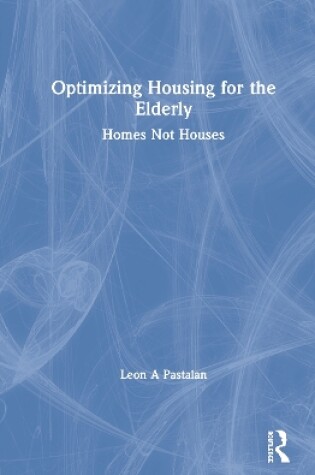 Cover of Optimizing Housing for the Elderly