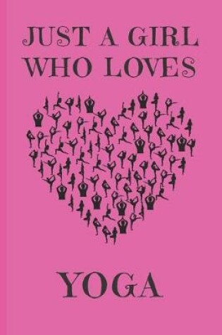 Cover of Just A Girl Who Loves Yoga