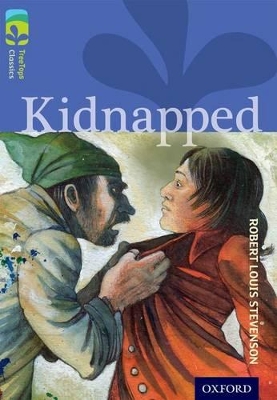 Book cover for Oxford Reading Tree TreeTops Classics: Level 17 More Pack A: Kidnapped