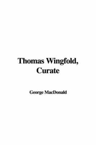 Cover of Thomas Wingfold, Curate