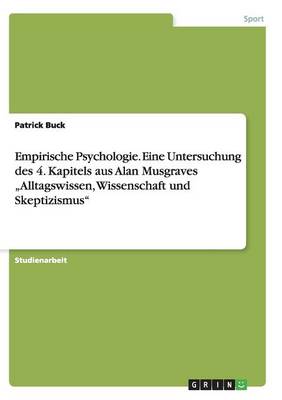 Book cover for Empirische Psychologie. Eine Untersuchung des 4. Kapitels aus Alan Musgraves "Alltagswissen, Wissenschaft und Skeptizismus