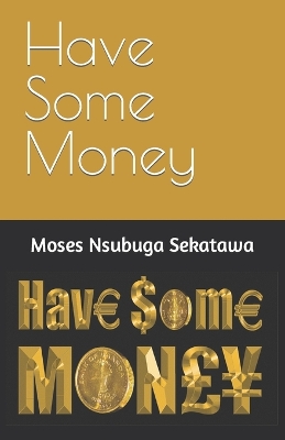 Book cover for Have Some Money