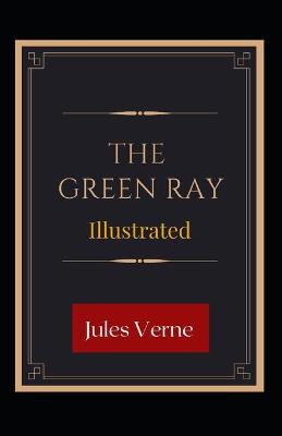 Book cover for The Green Ray Illustrated