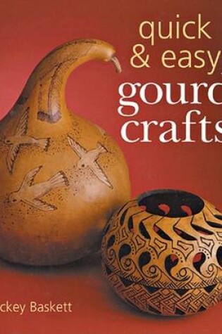 Cover of Quick & Easy Gourd Crafts