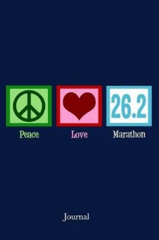 Cover of Peace Love 26.2 Marathon Runner Journal