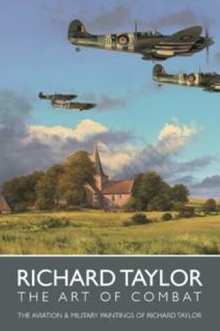 Cover of The Art of Combat - The Aviation & Military Paintings of Richard Taylor