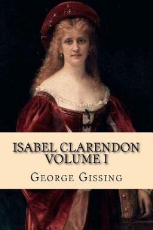 Cover of Isabel Clarendon Vol. I