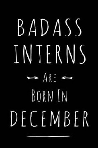 Cover of Badass Interns are Born in December