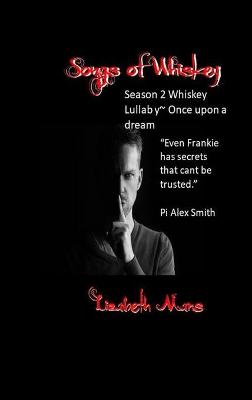 Book cover for songs of whiskey whiskey lullaby & Once Upon a dream