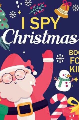 Cover of I Spy Christmas Book For Kids