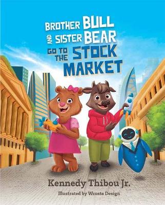 Book cover for Brother Bull and Sister Bear Go to the Stock Market