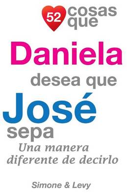 Book cover for 52 Cosas Que Daniela Desea Que José Sepa