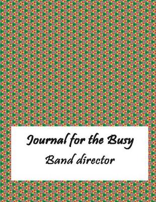 Book cover for Journal for the Busy Band Director