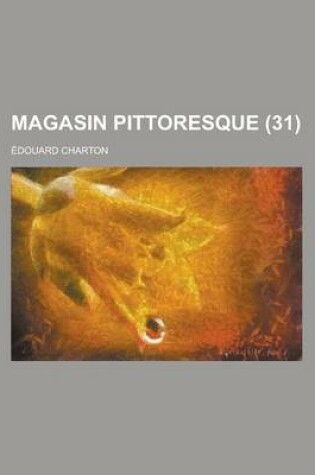 Cover of Magasin Pittoresque (31 )