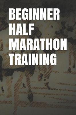 Book cover for Beginner Half Marathon Training