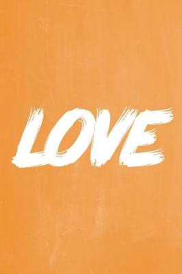 Cover of Pastel Chalkboard Journal - LOVE (Orange)