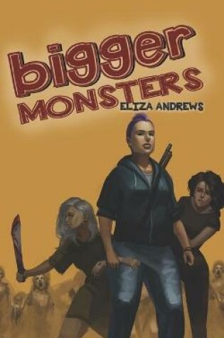 Cover of Bigger Monsters