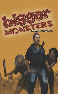 Book cover for Bigger Monsters